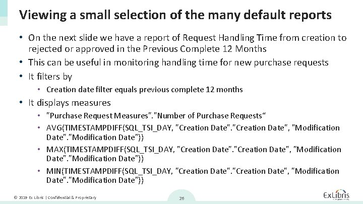 Viewing a small selection of the many default reports • On the next slide