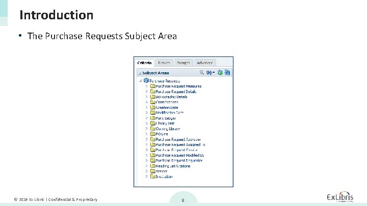 Introduction • The Purchase Requests Subject Area © 2019 Ex Libris | Confidential &