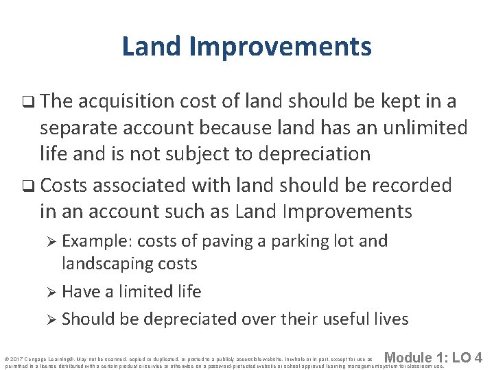 Land Improvements q The acquisition cost of land should be kept in a separate