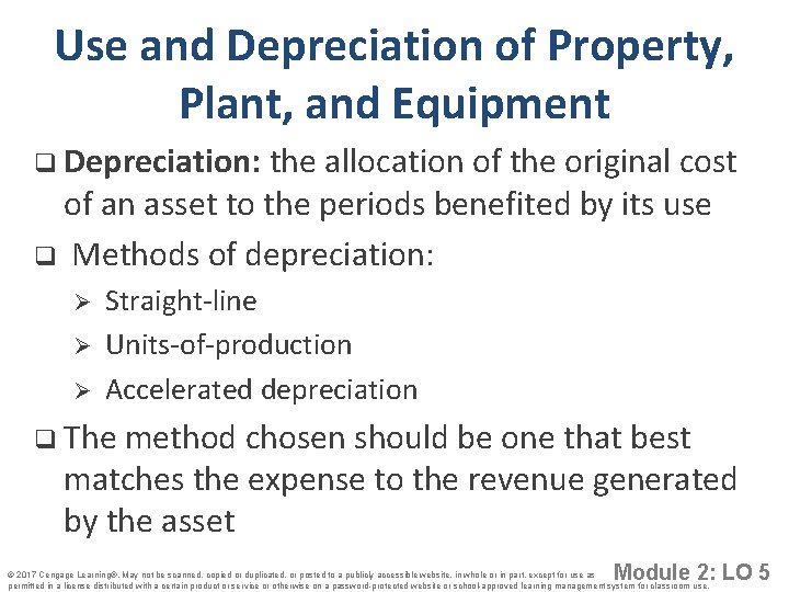 Use and Depreciation of Property, Plant, and Equipment q Depreciation: the allocation of the
