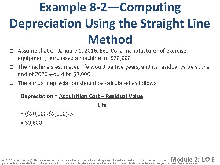 Example 8 -2—Computing Depreciation Using the Straight Line Method q q q Assume that