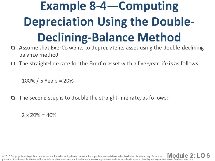 Example 8 -4—Computing Depreciation Using the Double. Declining-Balance Method q q Assume that Exer.