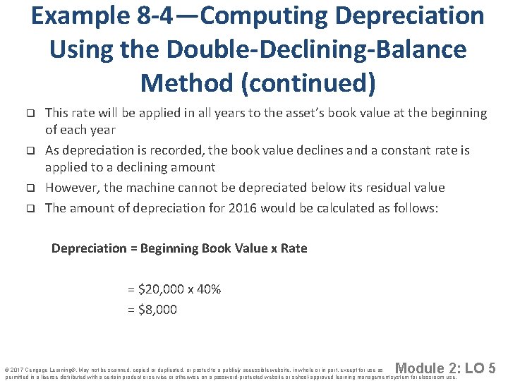 Example 8 -4—Computing Depreciation Using the Double-Declining-Balance Method (continued) q q This rate will