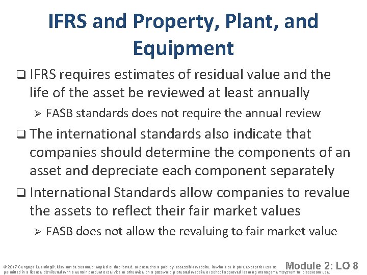 IFRS and Property, Plant, and Equipment q IFRS requires estimates of residual value and