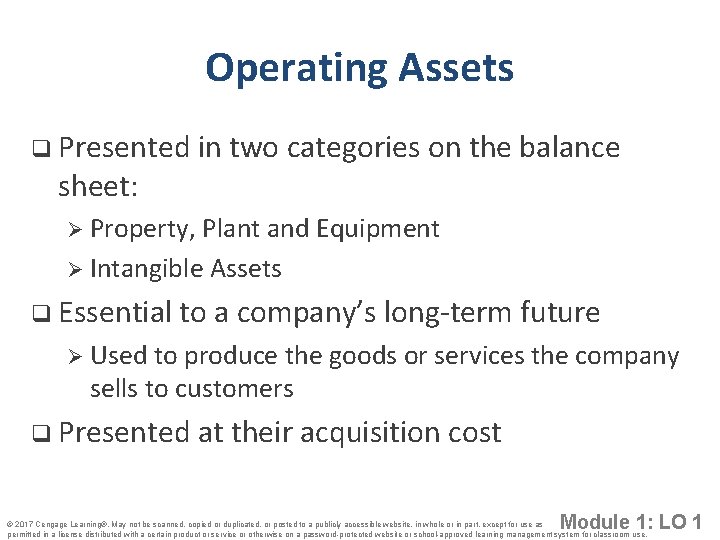 Operating Assets q Presented in two categories on the balance sheet: Ø Property, Plant