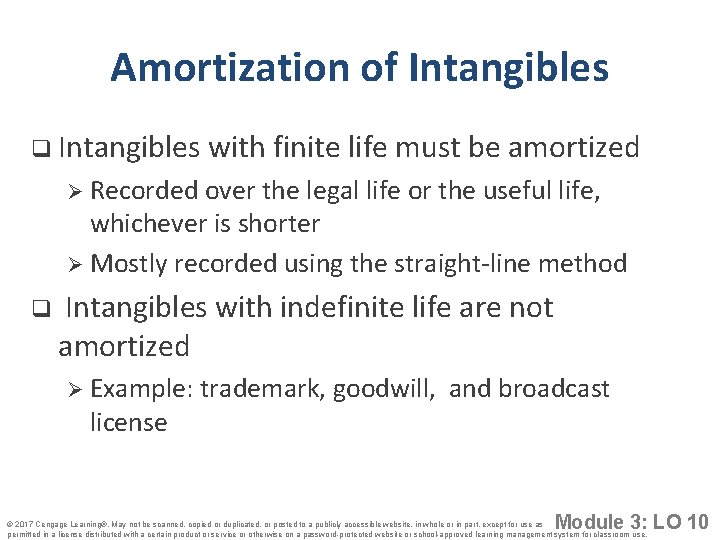 Amortization of Intangibles q Intangibles with finite life must be amortized Ø Recorded over
