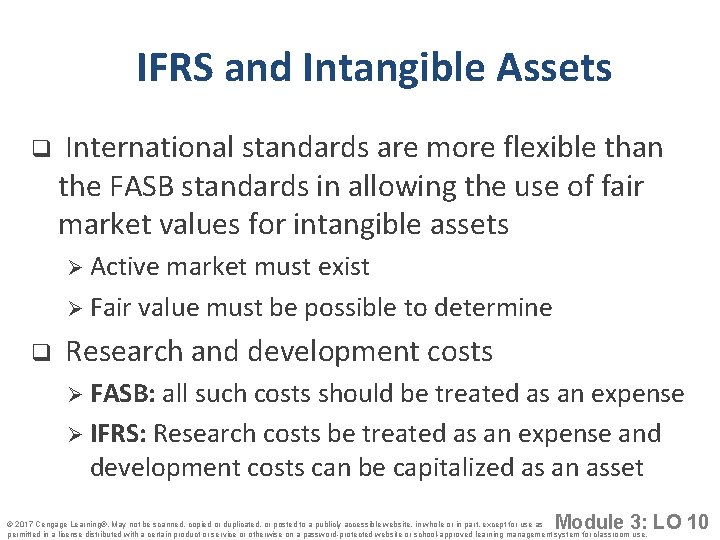 IFRS and Intangible Assets q International standards are more flexible than the FASB standards