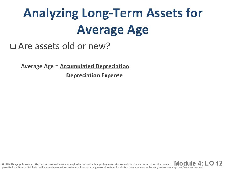 Analyzing Long-Term Assets for Average Age q Are assets old or new? Average Age