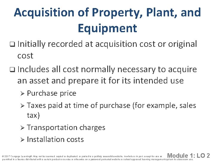 Acquisition of Property, Plant, and Equipment q Initially recorded at acquisition cost or original