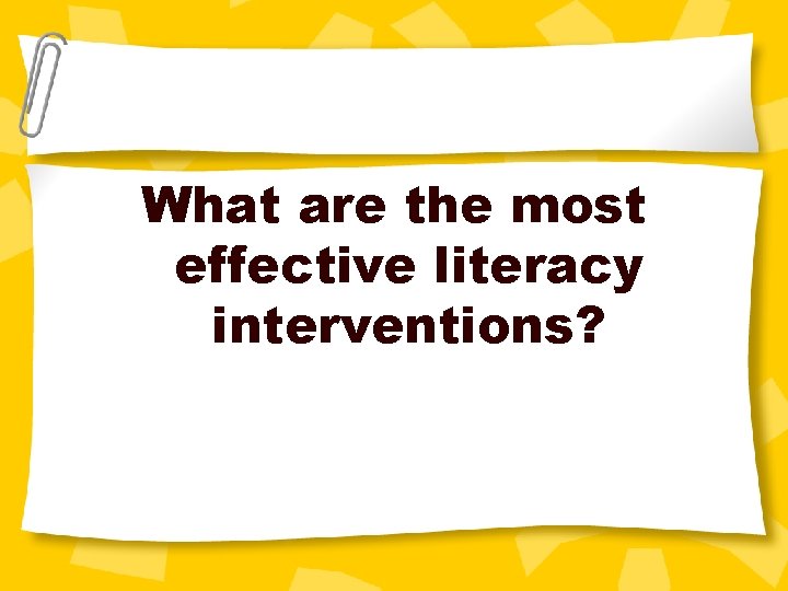 What are the most effective literacy interventions? 