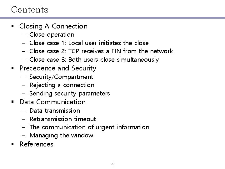 Contents § Closing A Connection – – Close operation case 1: Local user initiates