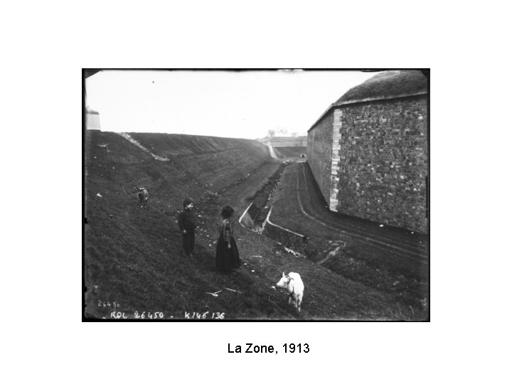La Zone, 1913 