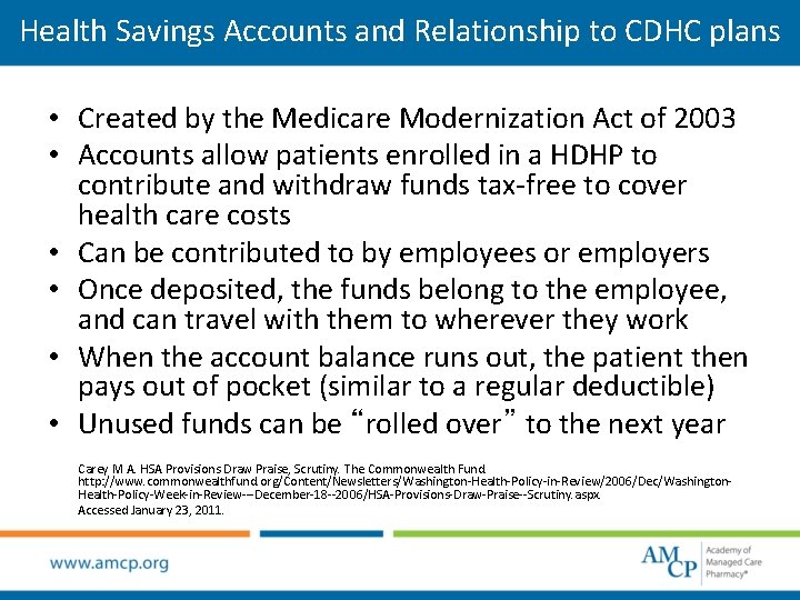 Health Savings Accounts and Relationship to CDHC plans • Created by the Medicare Modernization