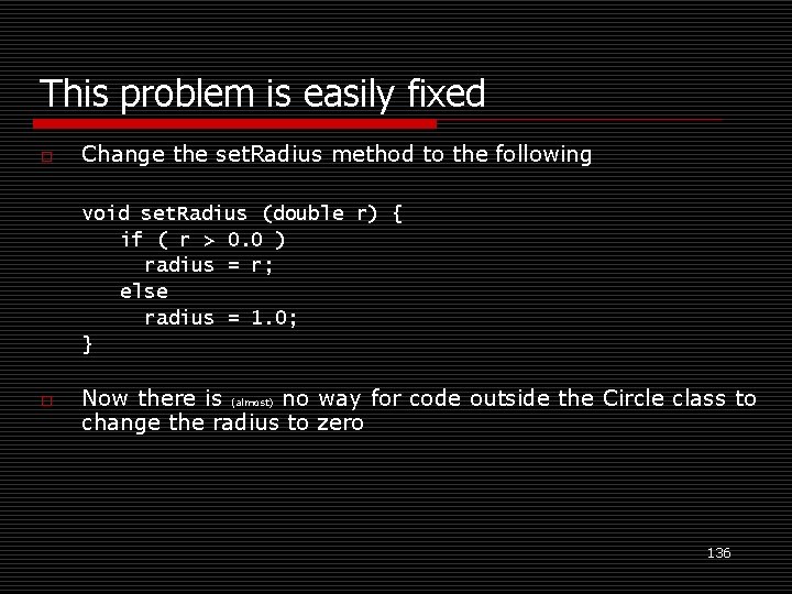 This problem is easily fixed o Change the set. Radius method to the following