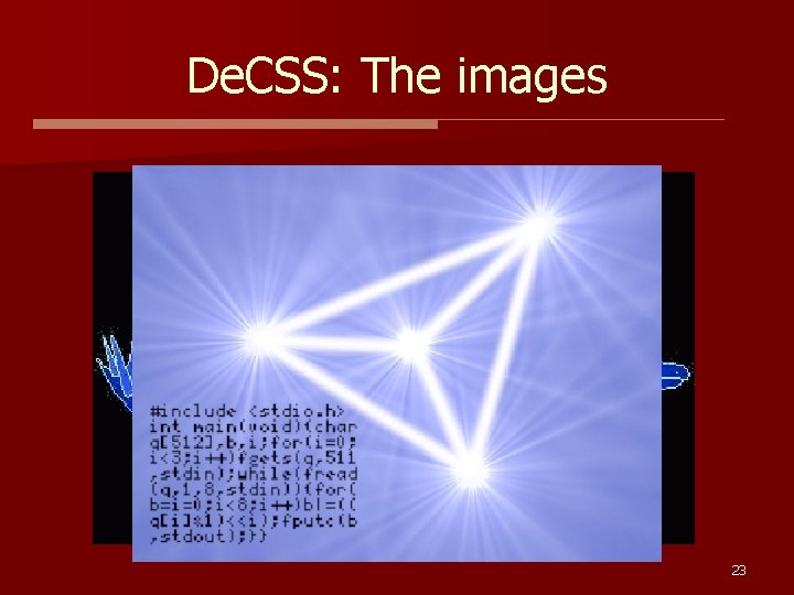 De. CSS: The images 23 
