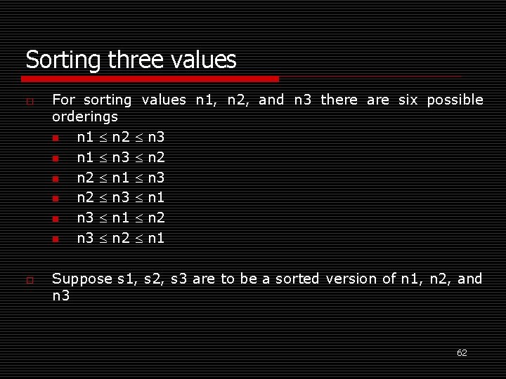 Sorting three values o o For sorting values n 1, n 2, and n