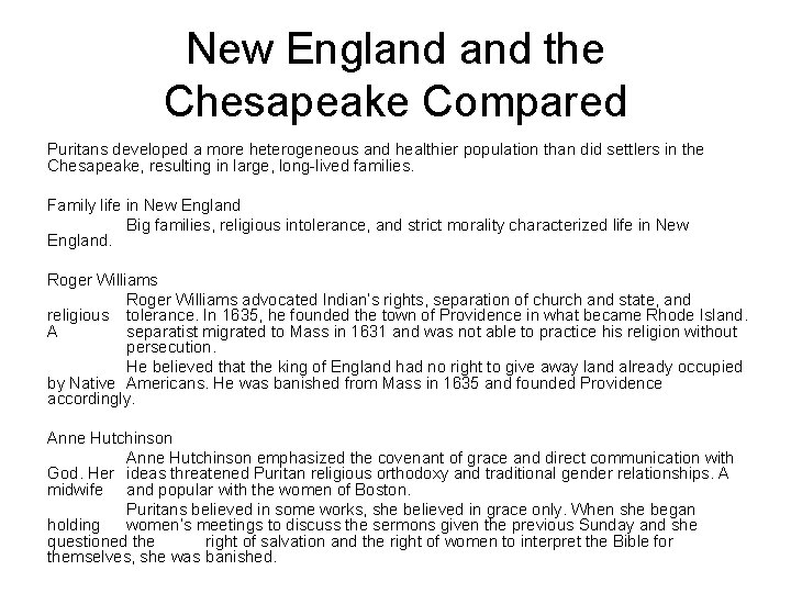 New England the Chesapeake Compared Puritans developed a more heterogeneous and healthier population than