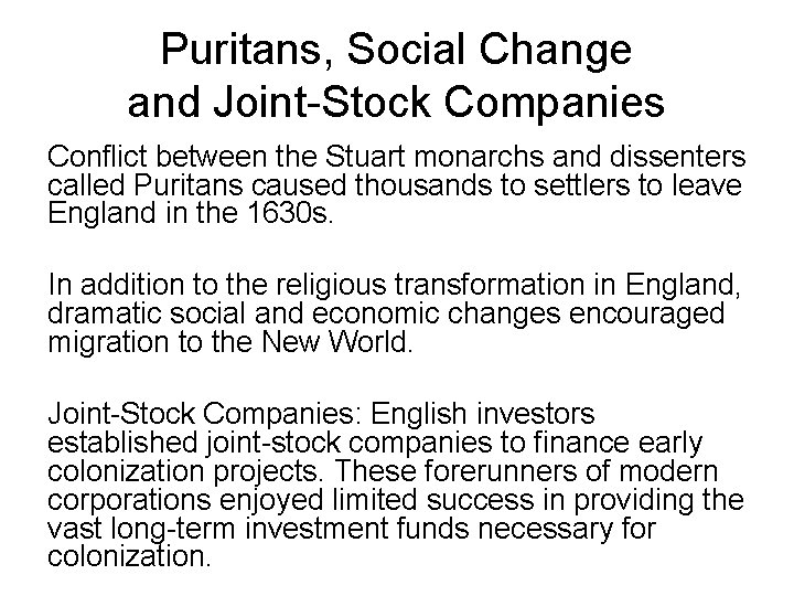 Puritans, Social Change and Joint-Stock Companies Conflict between the Stuart monarchs and dissenters called