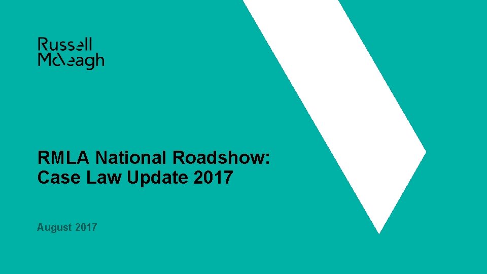 RMLA National Roadshow: Case Law Update 2017 August 2017 