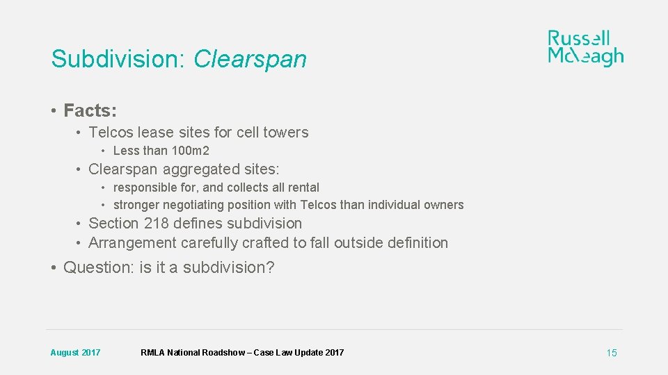 Subdivision: Clearspan • Facts: • Telcos lease sites for cell towers • Less than