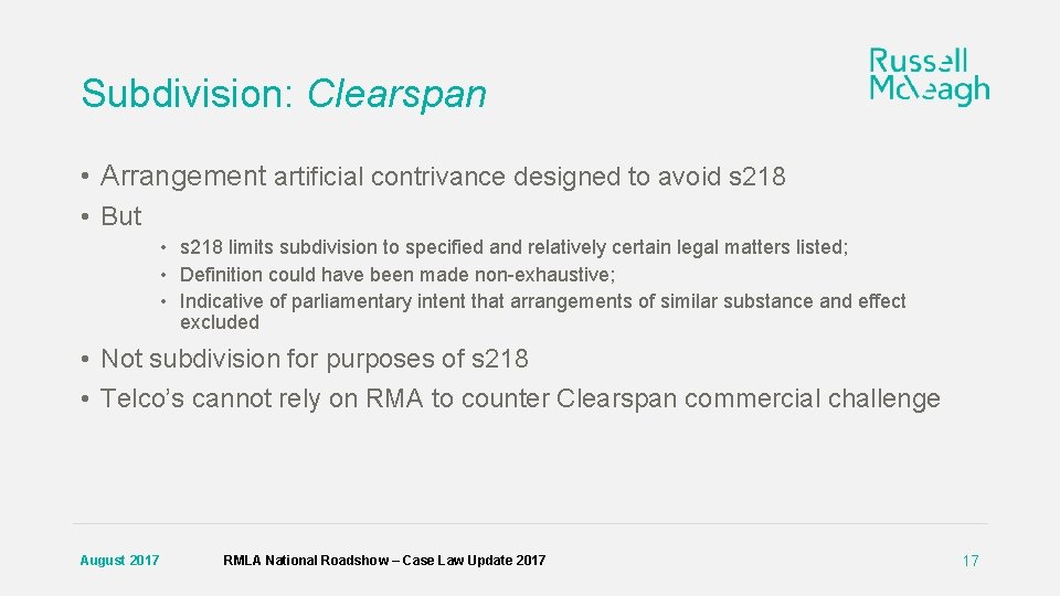 Subdivision: Clearspan • Arrangement artificial contrivance designed to avoid s 218 • But •