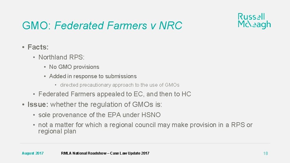 GMO: Federated Farmers v NRC • Facts: • Northland RPS: • No GMO provisions