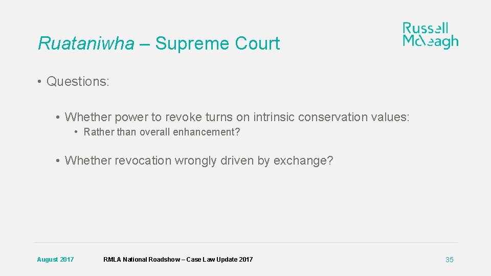 Ruataniwha – Supreme Court • Questions: • Whether power to revoke turns on intrinsic