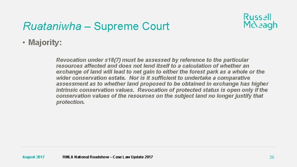 Ruataniwha – Supreme Court • Majority: Revocation under s 18(7) must be assessed by