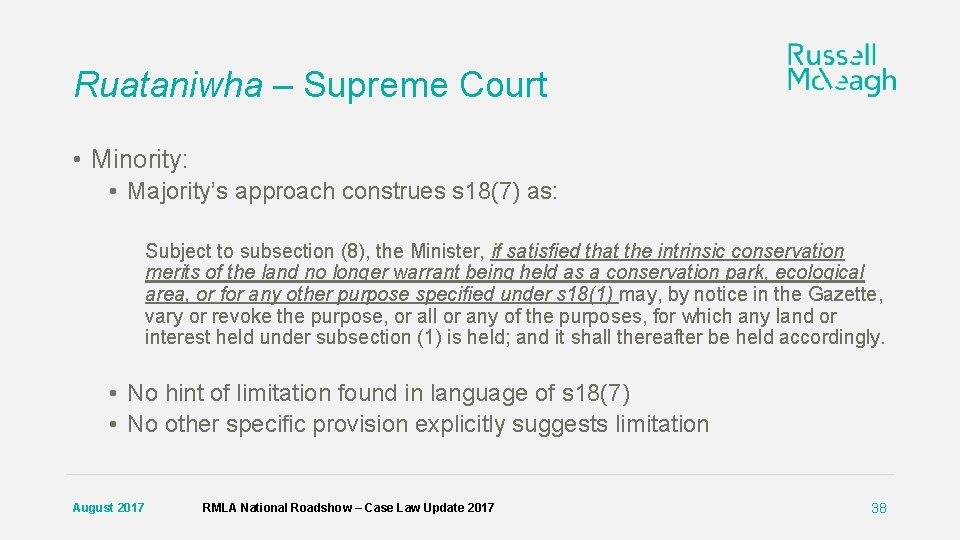 Ruataniwha – Supreme Court • Minority: • Majority’s approach construes s 18(7) as: Subject