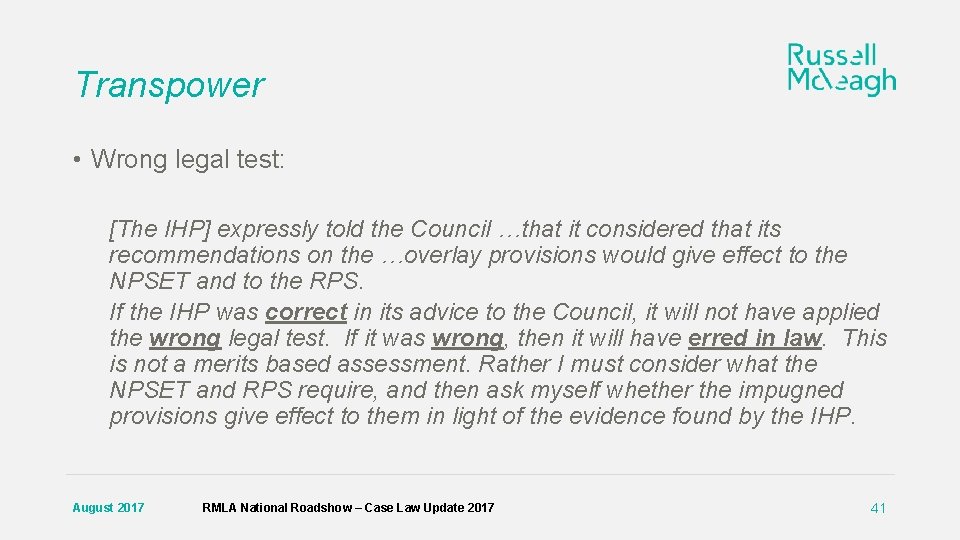 Transpower • Wrong legal test: [The IHP] expressly told the Council …that it considered