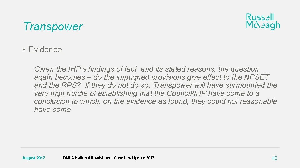 Transpower • Evidence Given the IHP’s findings of fact, and its stated reasons, the