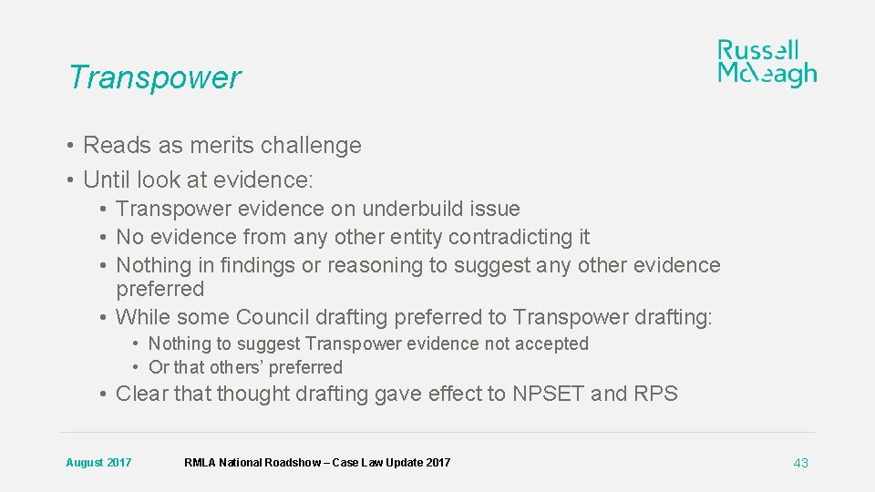 Transpower • Reads as merits challenge • Until look at evidence: • Transpower evidence