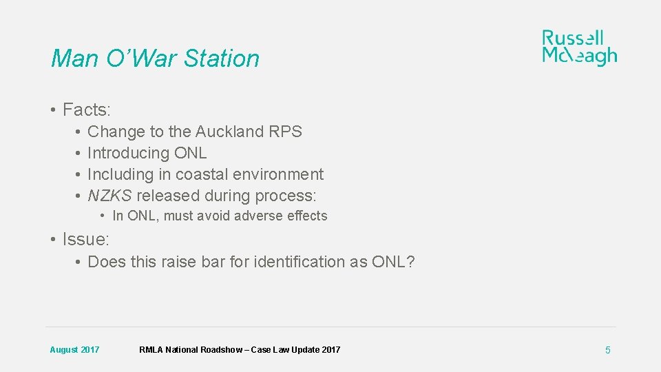 Man O’War Station • Facts: • • Change to the Auckland RPS Introducing ONL