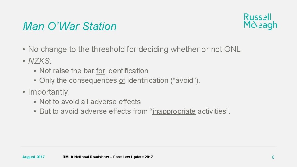 Man O’War Station • No change to the threshold for deciding whether or not