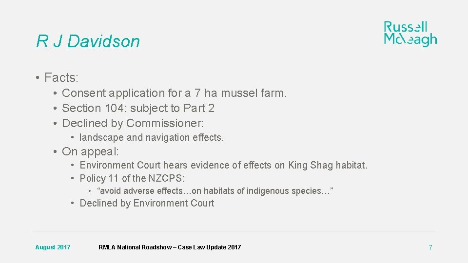 R J Davidson • Facts: • Consent application for a 7 ha mussel farm.