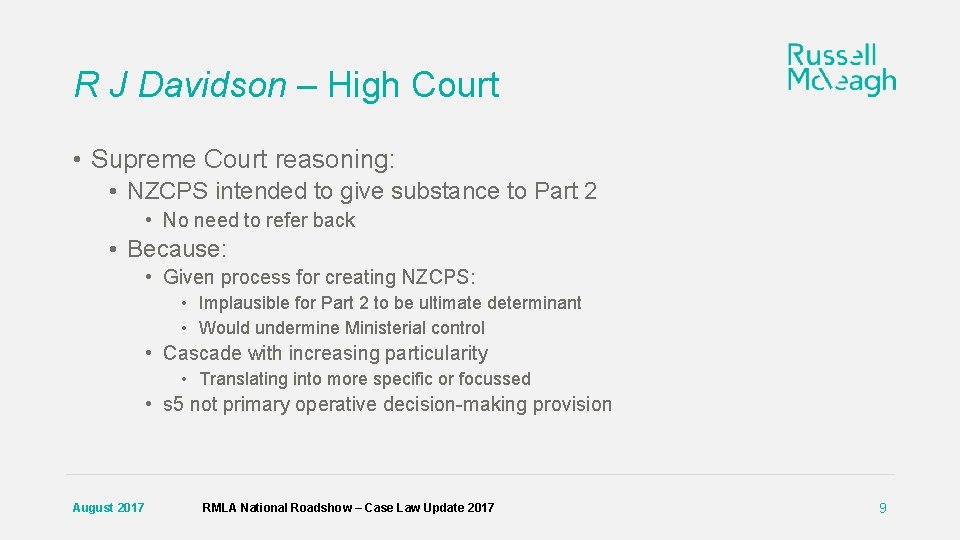 R J Davidson – High Court • Supreme Court reasoning: • NZCPS intended to
