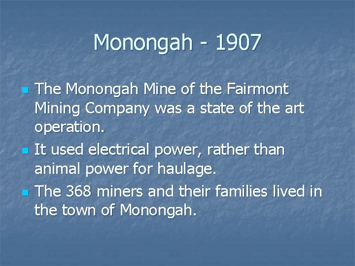 Monongah - 1907 n n n The Monongah Mine of the Fairmont Mining Company Monongah - 1907 n n n The Monongah Mine of the Fairmont Mining Company