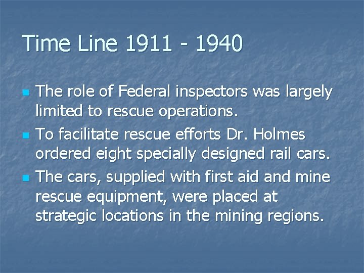 Time Line 1911 - 1940 n n n The role of Federal inspectors was Time Line 1911 - 1940 n n n The role of Federal inspectors was