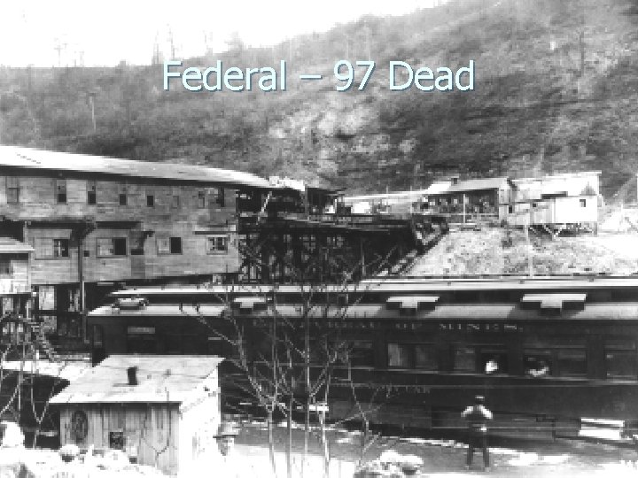 Federal – 97 Dead Federal – 97 Dead