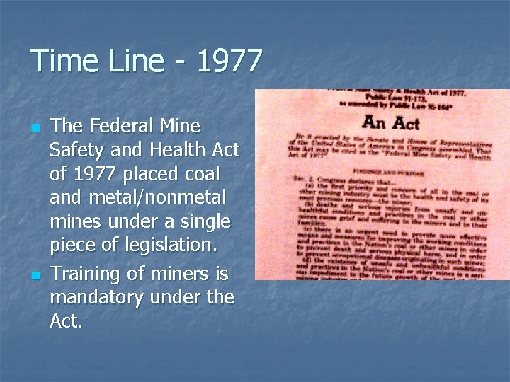 Time Line - 1977 n n The Federal Mine Safety and Health Act of Time Line - 1977 n n The Federal Mine Safety and Health Act of