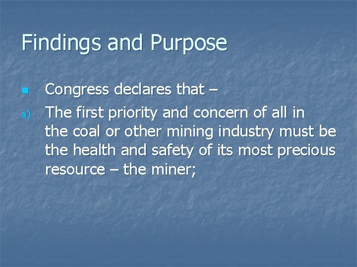 Findings and Purpose n a) Congress declares that – The first priority and concern Findings and Purpose n a) Congress declares that – The first priority and concern