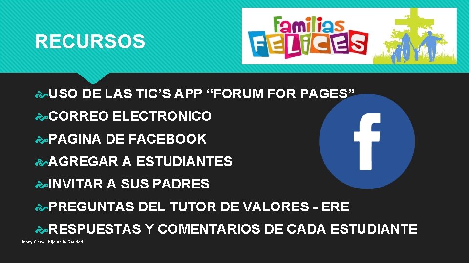 RECURSOS USO DE LAS TIC’S APP “FORUM FOR PAGES” CORREO ELECTRONICO PAGINA DE FACEBOOK