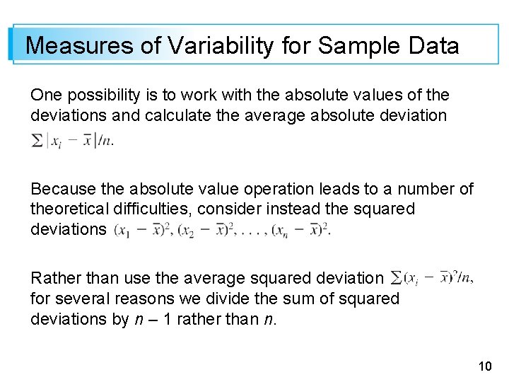 Measures of Variability for Sample Data One possibility is to work with the absolute