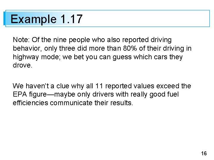 Example 1. 17 Note: Of the nine people who also reported driving behavior, only