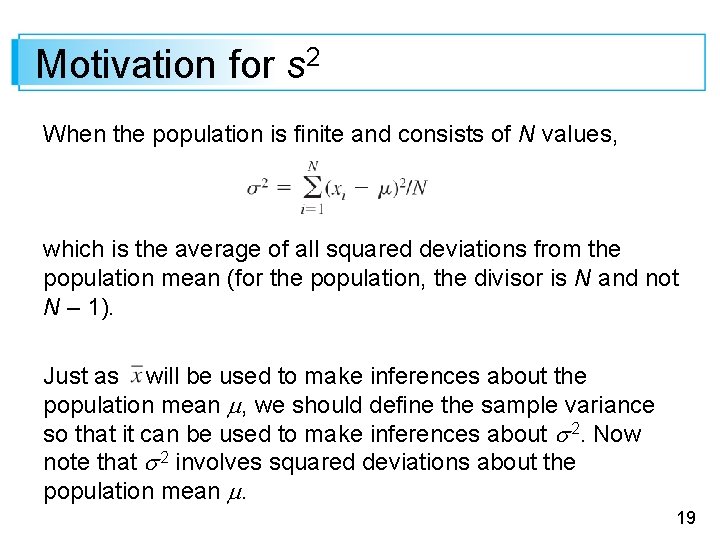 Motivation for s 2 When the population is finite and consists of N values,