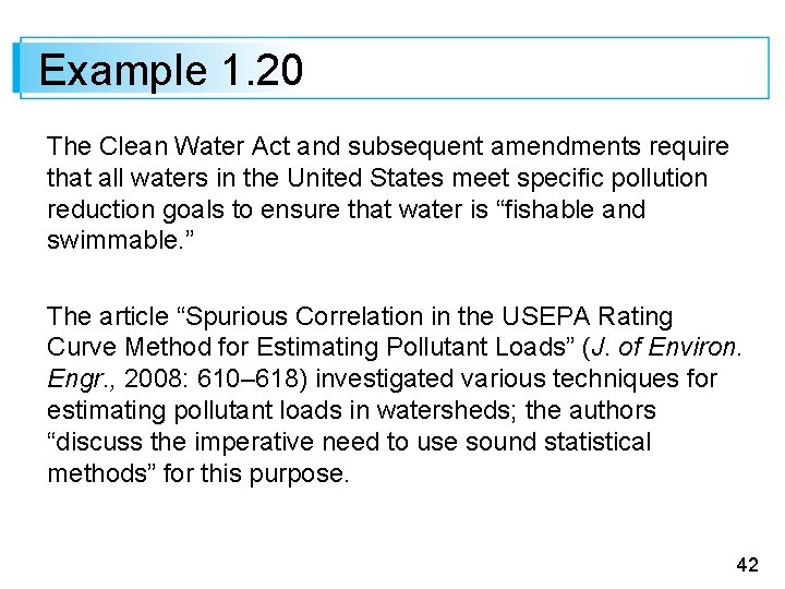 Example 1. 20 The Clean Water Act and subsequent amendments require that all waters