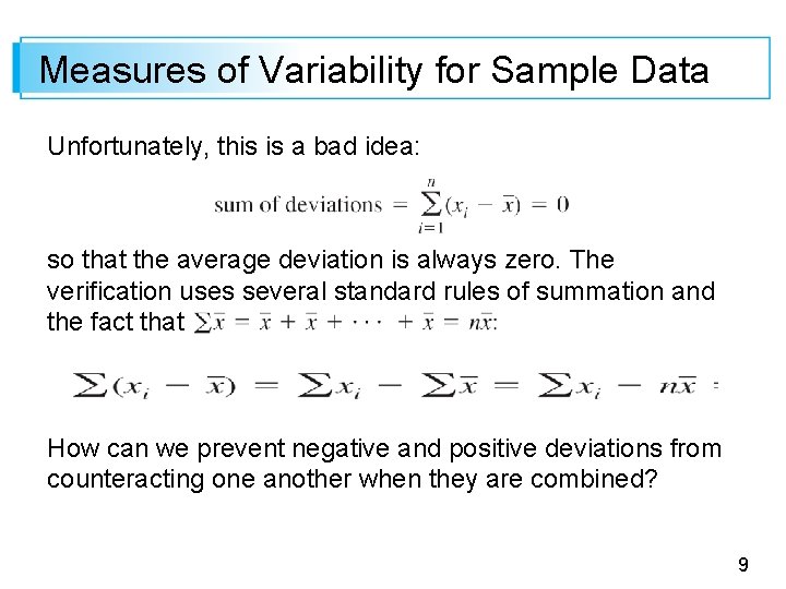 Measures of Variability for Sample Data Unfortunately, this is a bad idea: so that