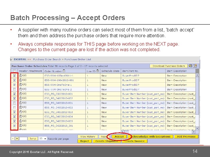 Batch Processing – Accept Orders • A supplier with many routine orders can select