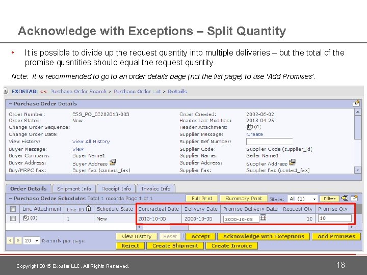 Acknowledge with Exceptions – Split Quantity • It is possible to divide up the