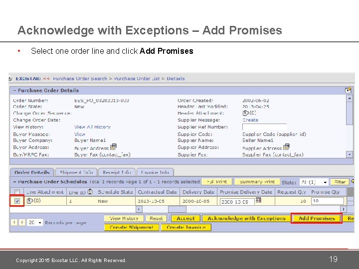 Acknowledge with Exceptions – Add Promises • Select one order line and click Add